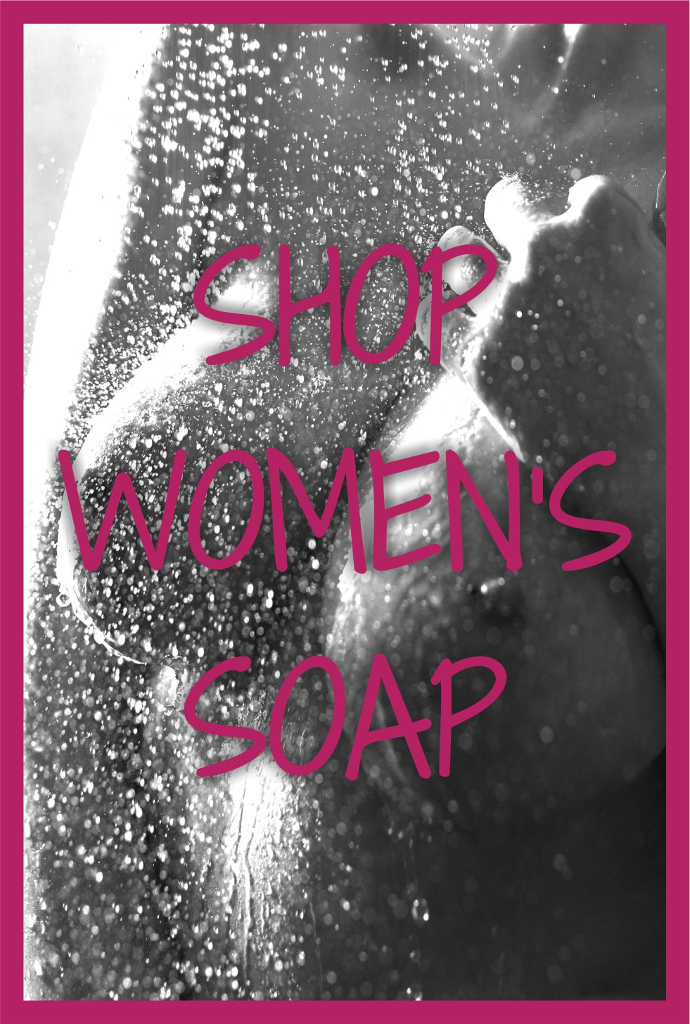 SHOP WOMEN'S SOAP